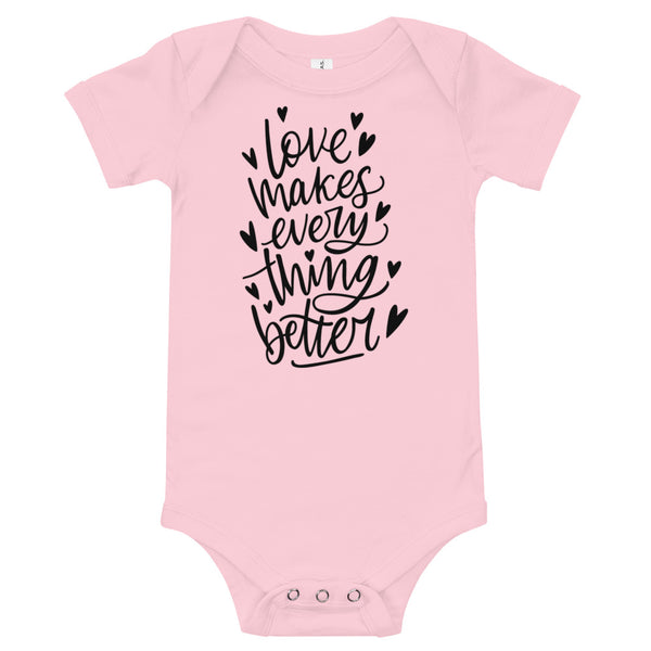 Love Makes Everything Better Short Sleeve Onesie